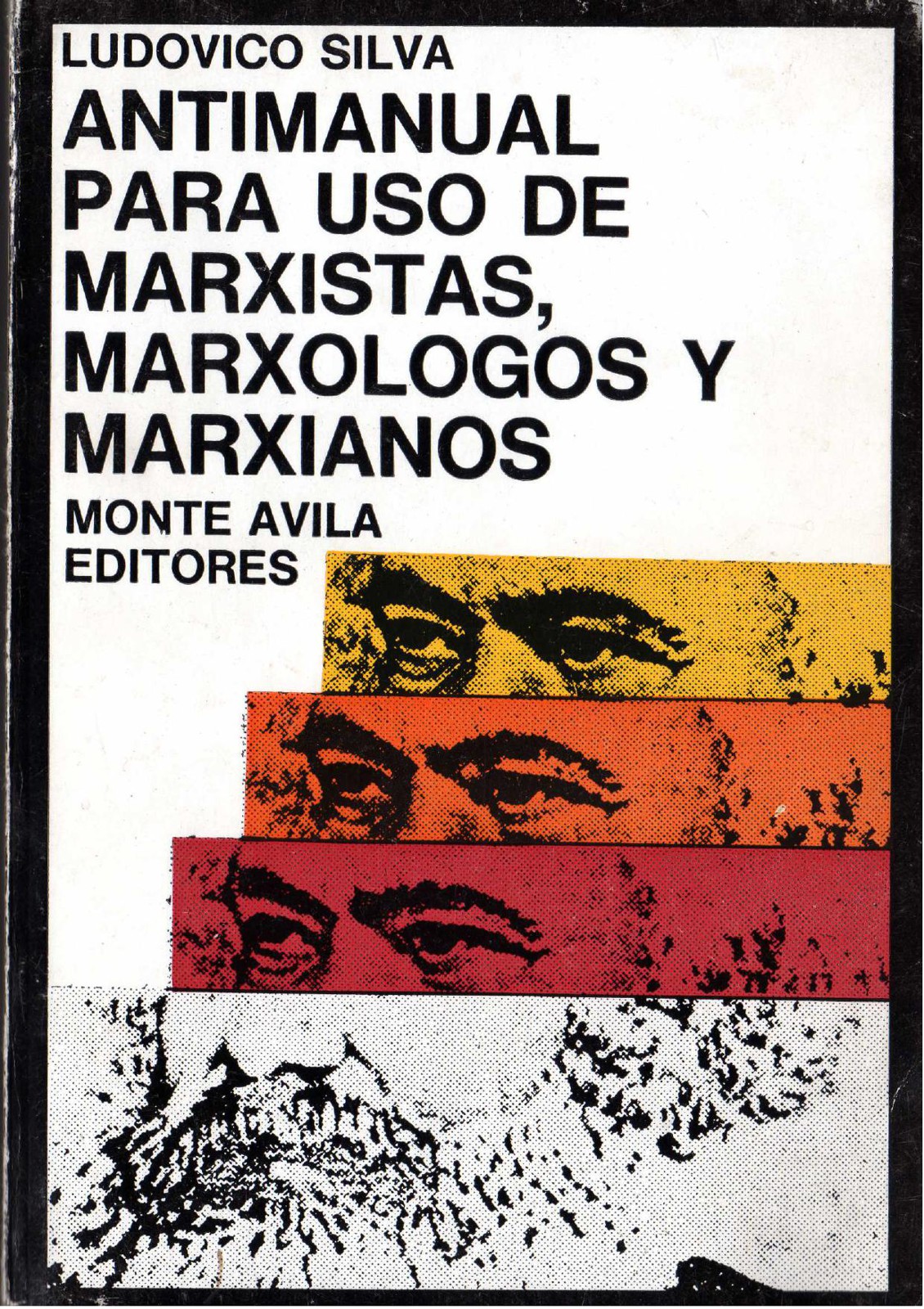 Antimanual para uso de marxistas, marxólogos y marxianos